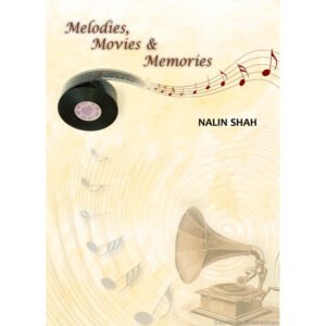 Melodies Movies and Memories <br>મેલોડીઝ, મુવીઝ અને મેમોરીઝ